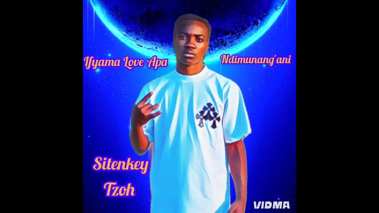 Sitenkey Tzoh Ifyama Love Apa Ndimunang'ani 