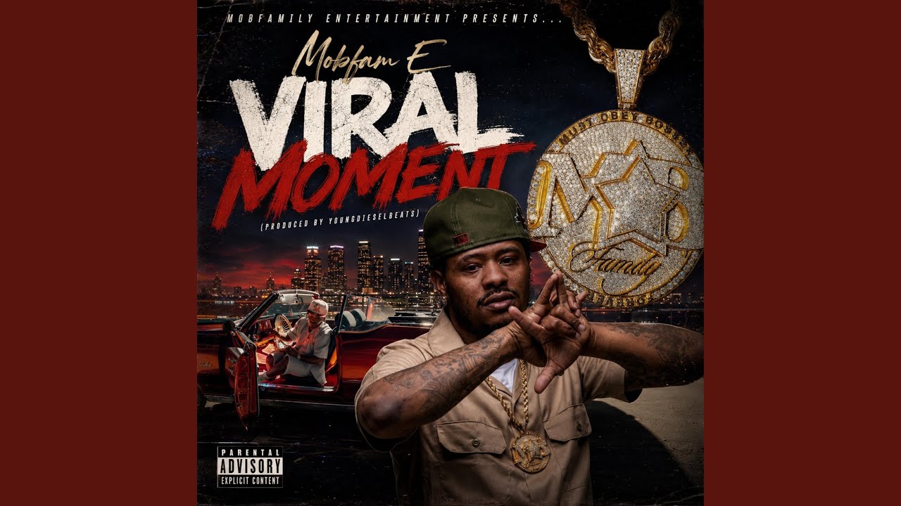 Viral Moment (feat. Mobfam E)