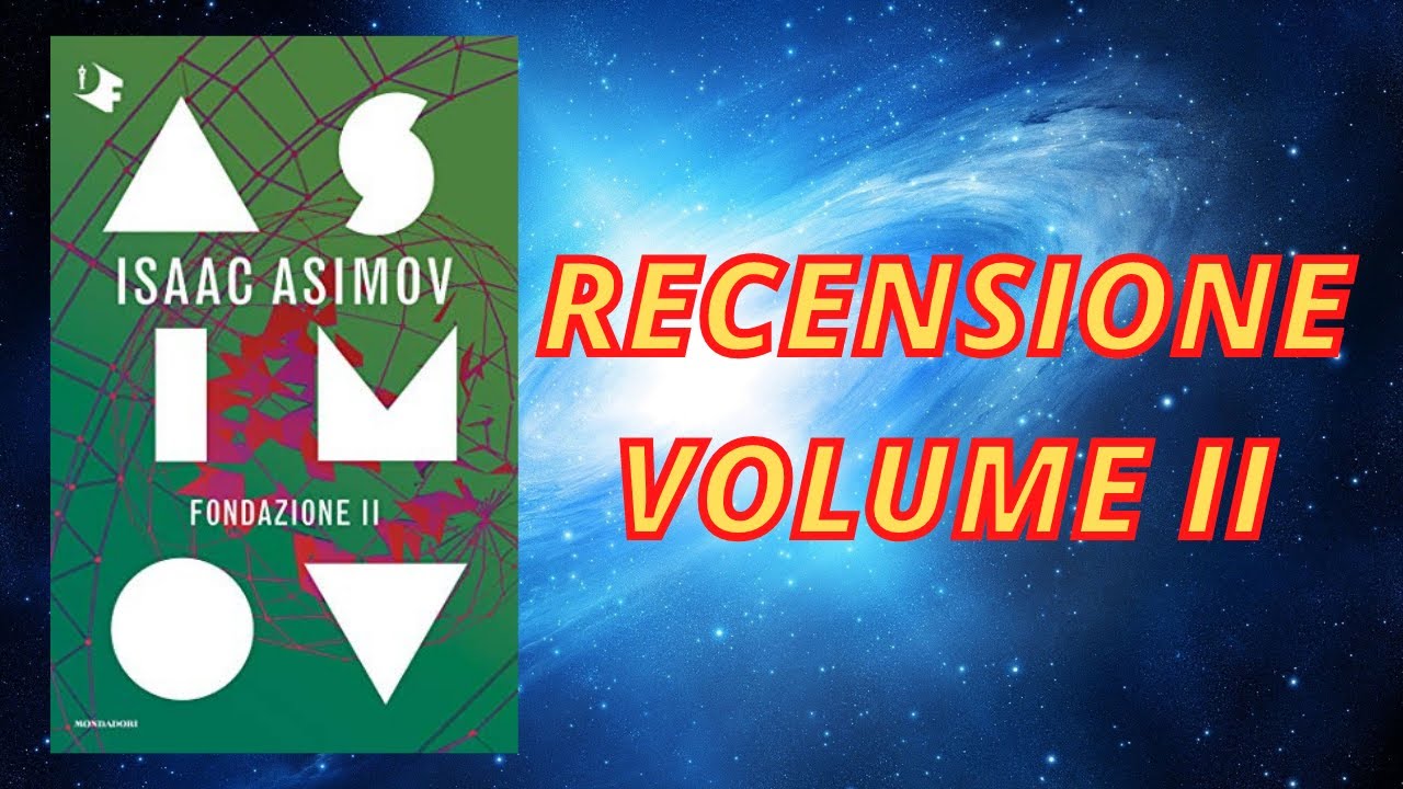 Isaac Asimov - Ciclo Delle Fondazioni Volume 2 - Recensione