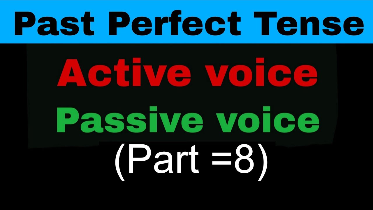 Active -Passive voice (Part=8)
