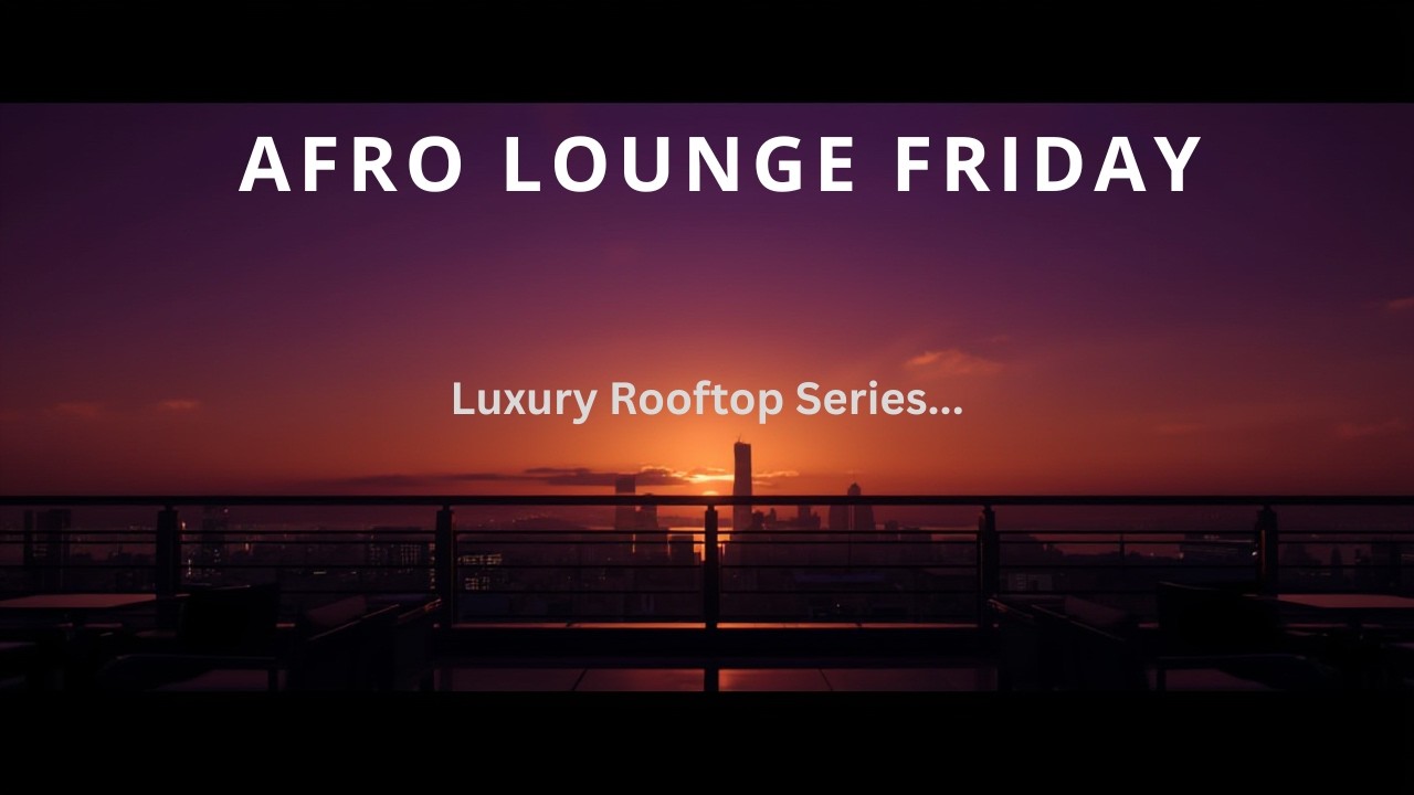 Velvet Sunset – Afro Lounge Friday EP14 | Smooth Afro Chill Instrumental