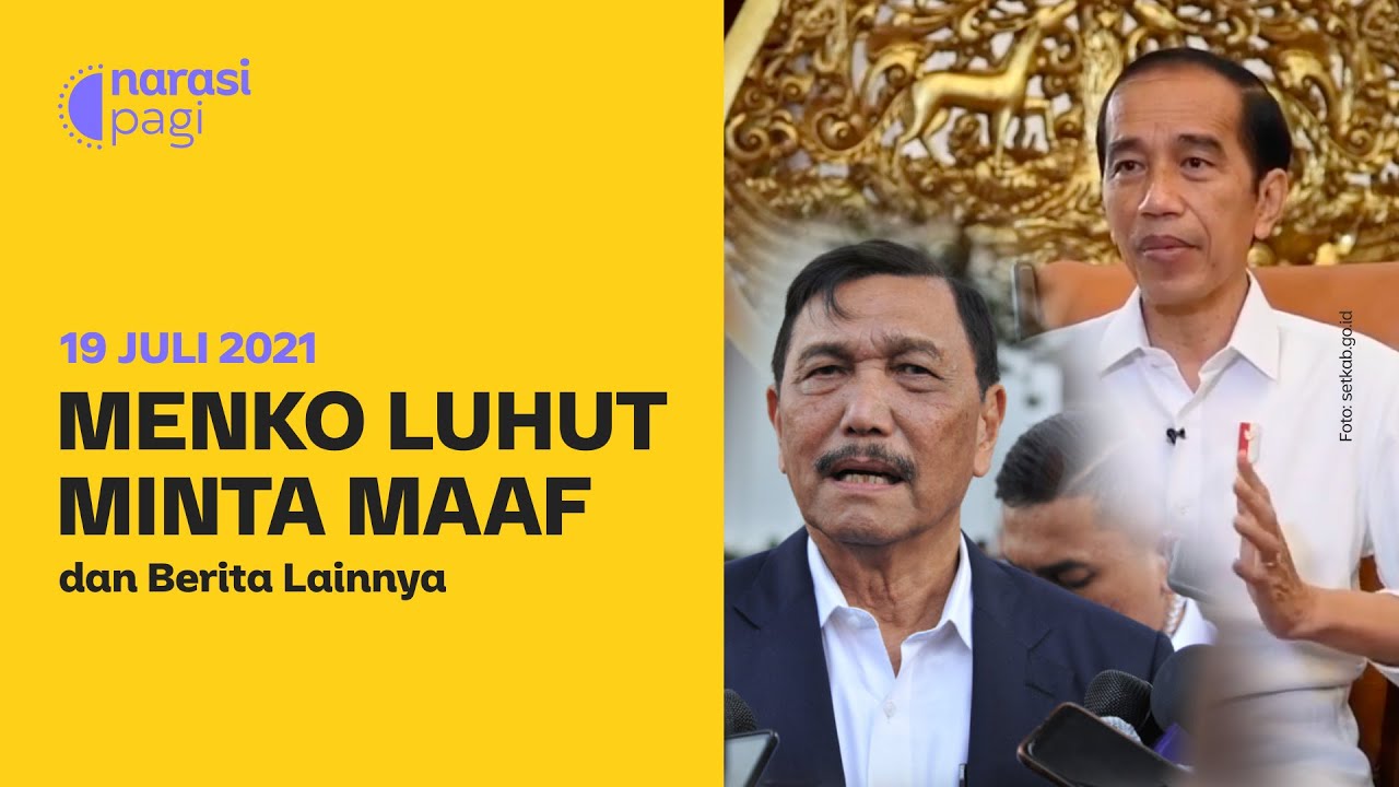 MENTERI LUHUT MINTA MAAF | Narasi Pagi