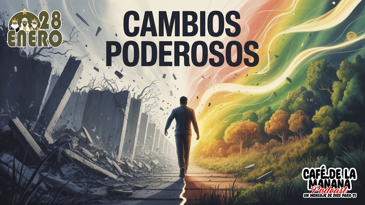 💞CAMBIOS PODEROSOS💞☕️ Café de la Mañana Enero 28☕️🎙EPISODIO 013🎙#podcast