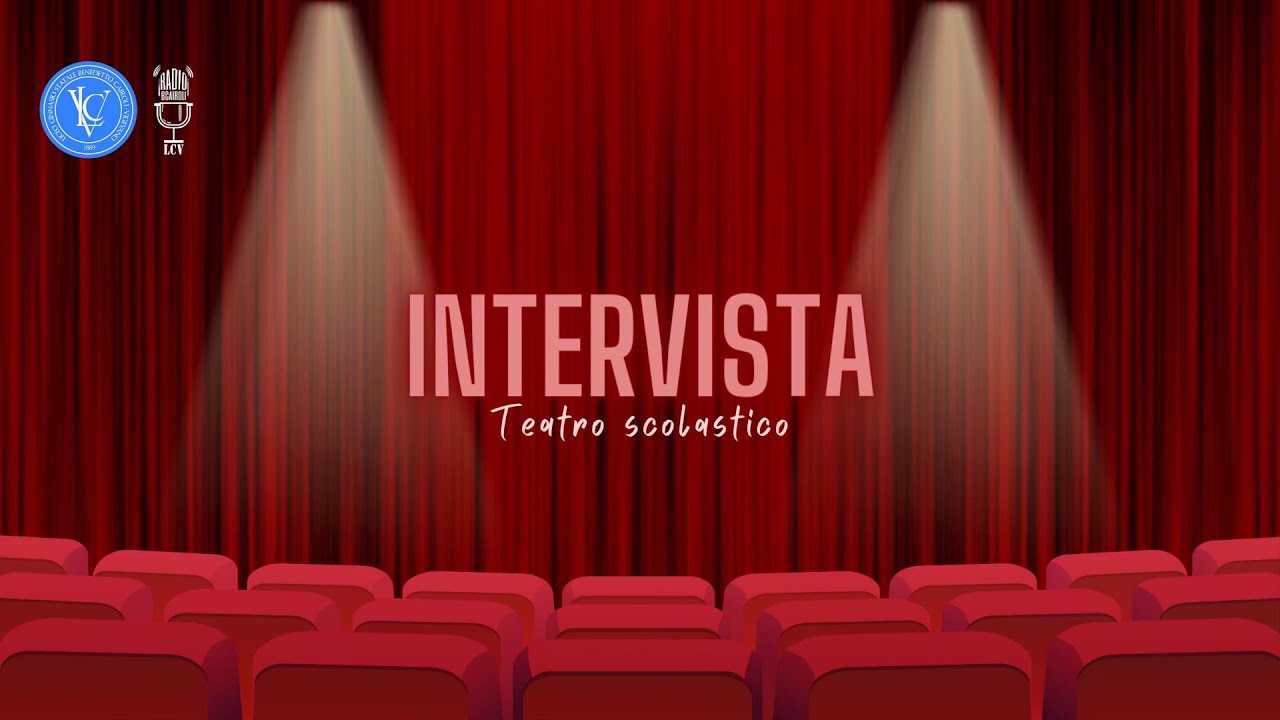 Intervista alla nostra compagnia teatrale