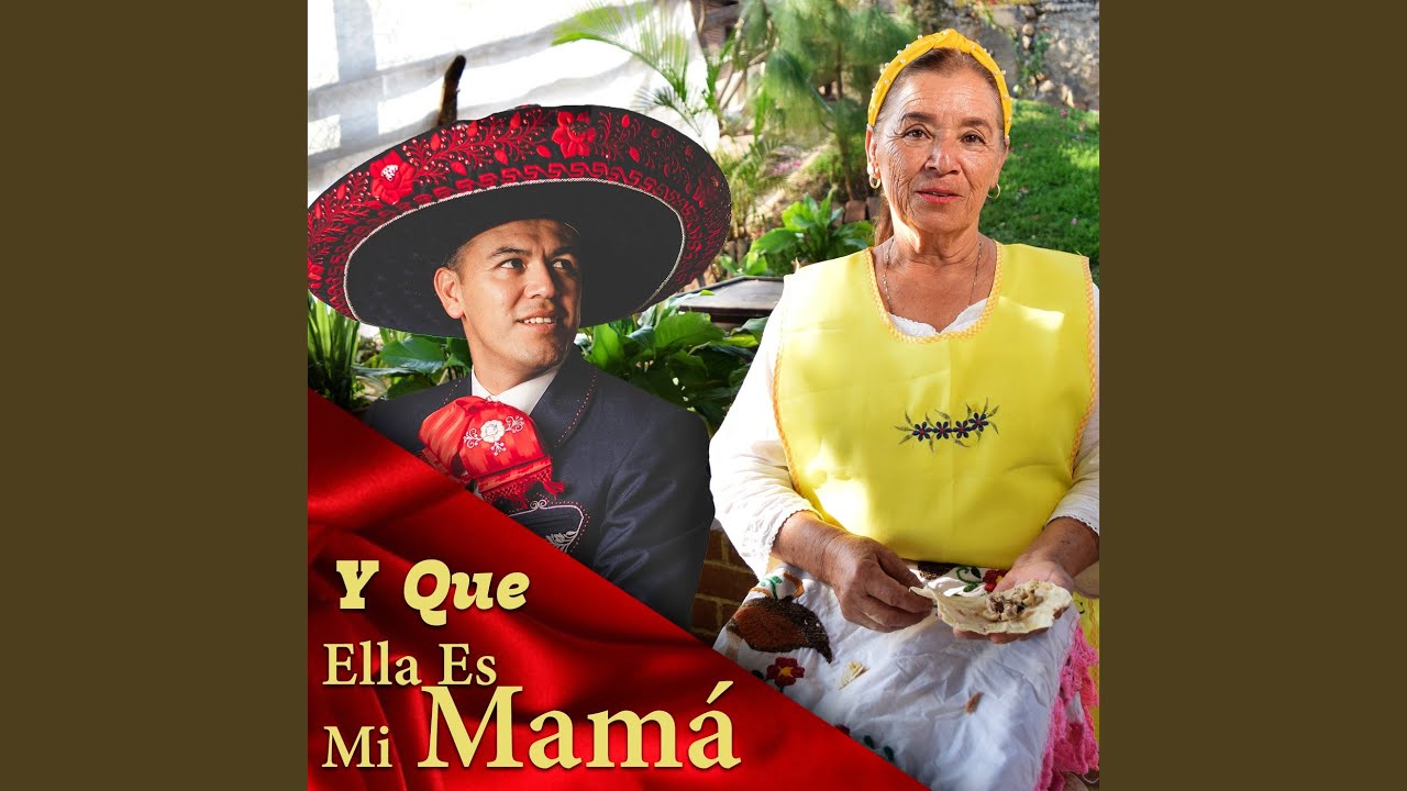 Y Que Ella Es Mi Mamá