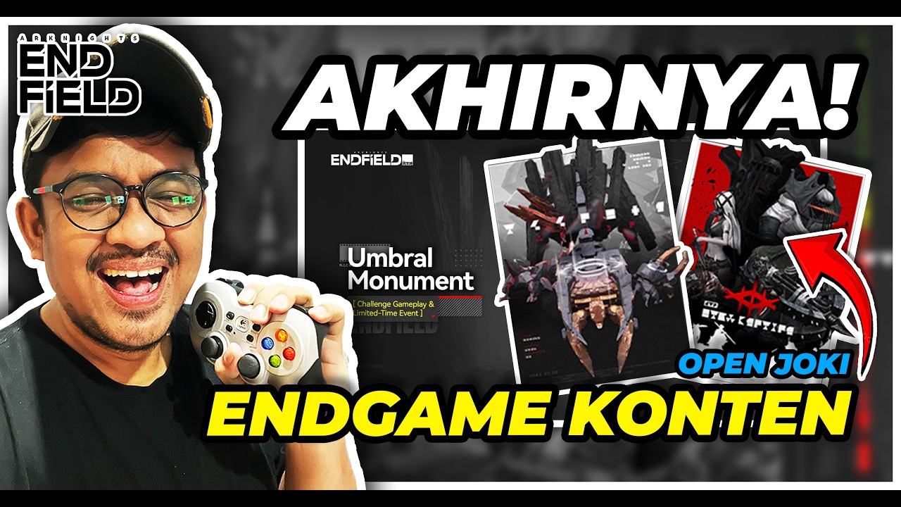 LETS GO! UMBRAL MONUMENT🔥ENDGAME KONTEN - ARKNIGHTS ENDFIELD