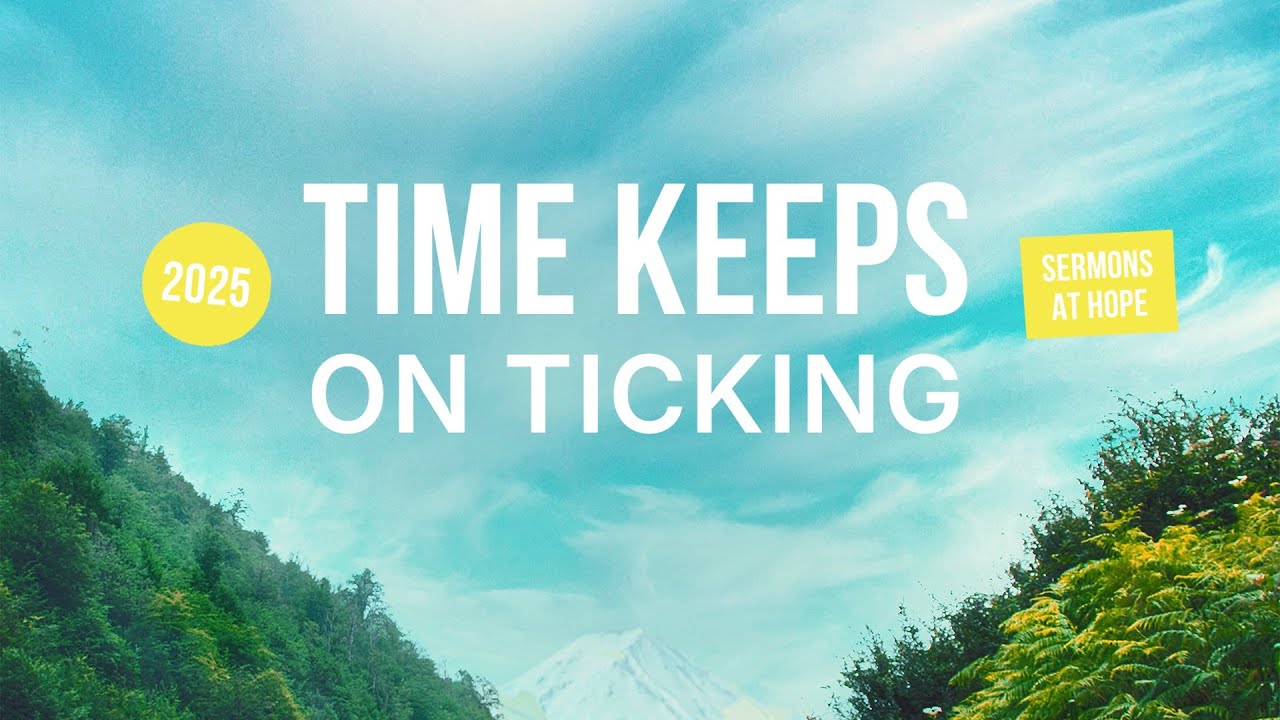 Time Keeps On Ticking // Pastor Mike