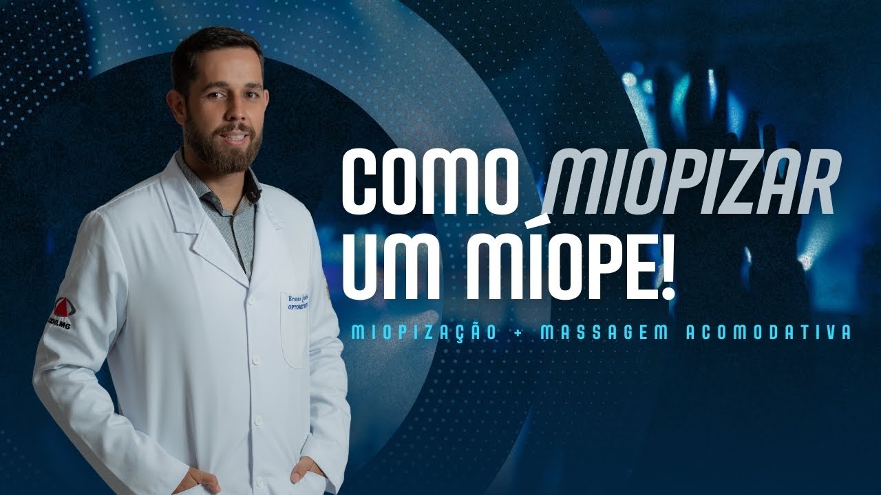 Como Miopizar um Míope? | Técnica de Miopização e Massagem Acomodativa para Optometristas