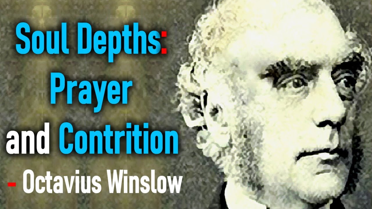 Soul Depths: Prayer and Contrition - Octavius Winslow