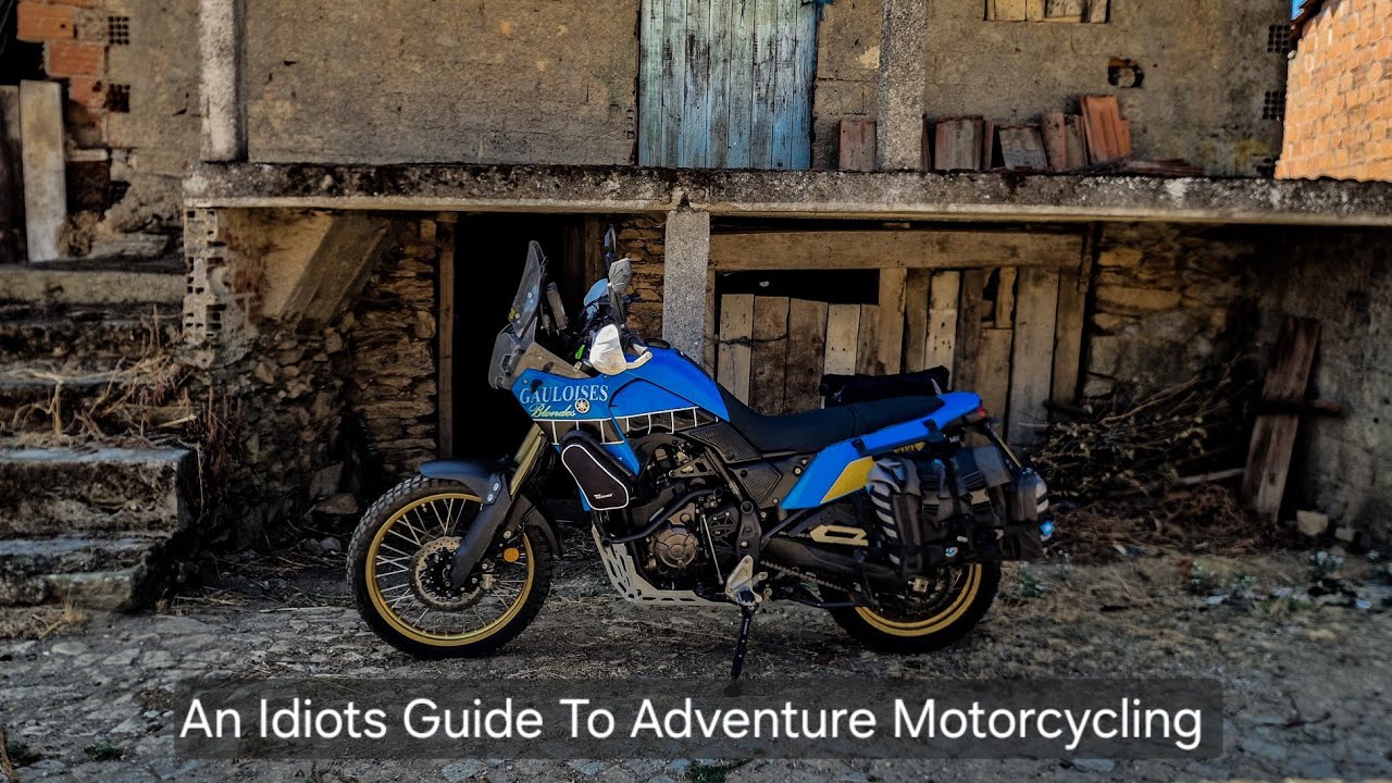 An Idiots Guide To Adventure Motorcycling
