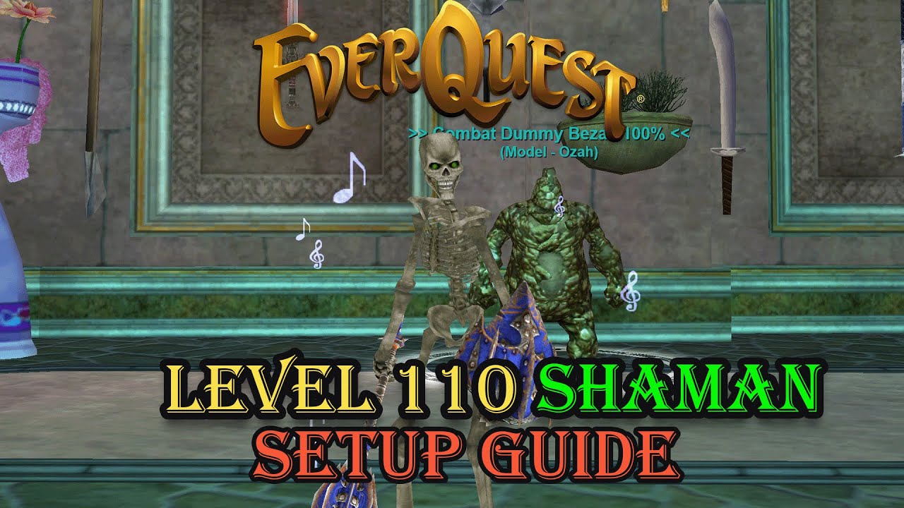 Level 110 Shaman Setup - Everquest Guide