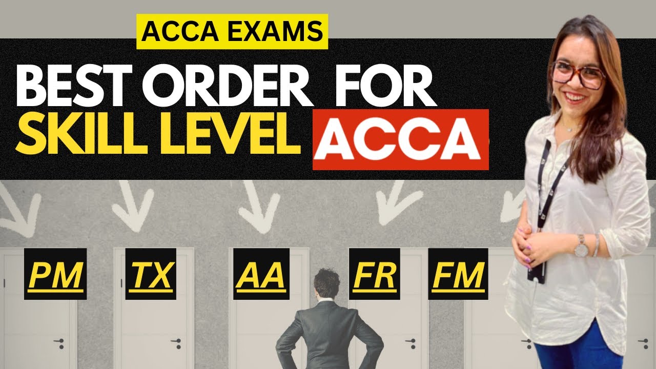 Which Skill level to choose first?/ Working students / College student / ACCA/Skill level Best order