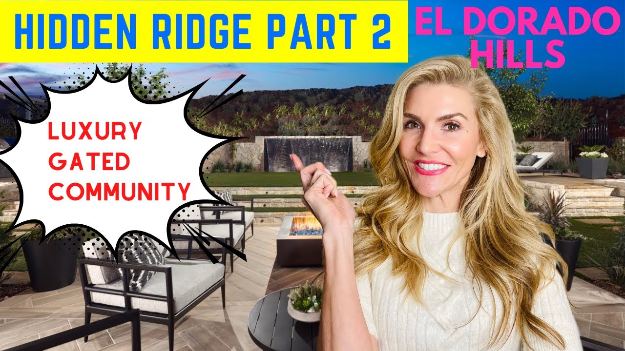 Hidden Ridge by Toll Brothers in El Dorado Hills a MUST SEE!!!