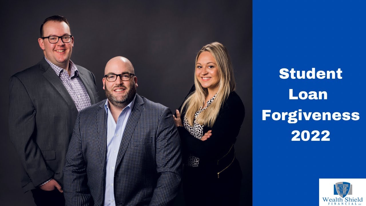 Student Loan Forgiveness 2022 FAQ