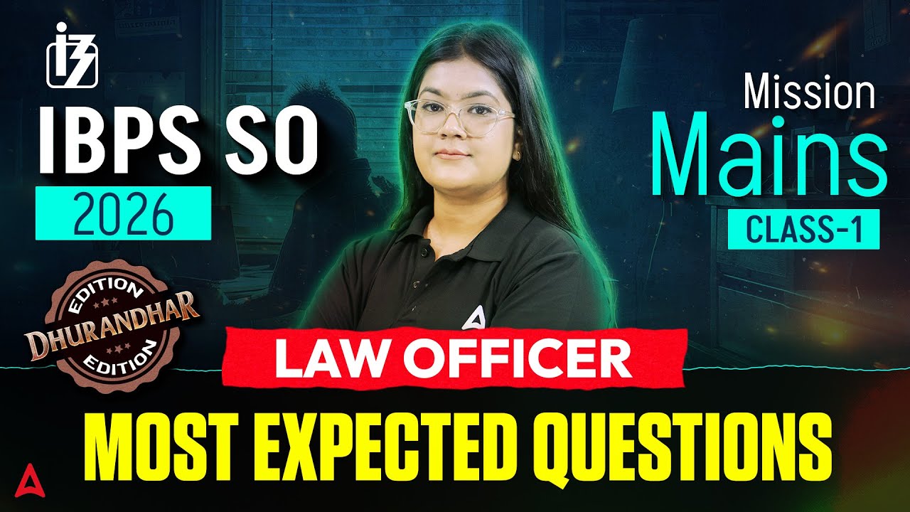 IBPS SO Mains 2026 | LAW Officer MOST EXPECTED QUESTION  Class #1 | By Adv. Diksha Singh