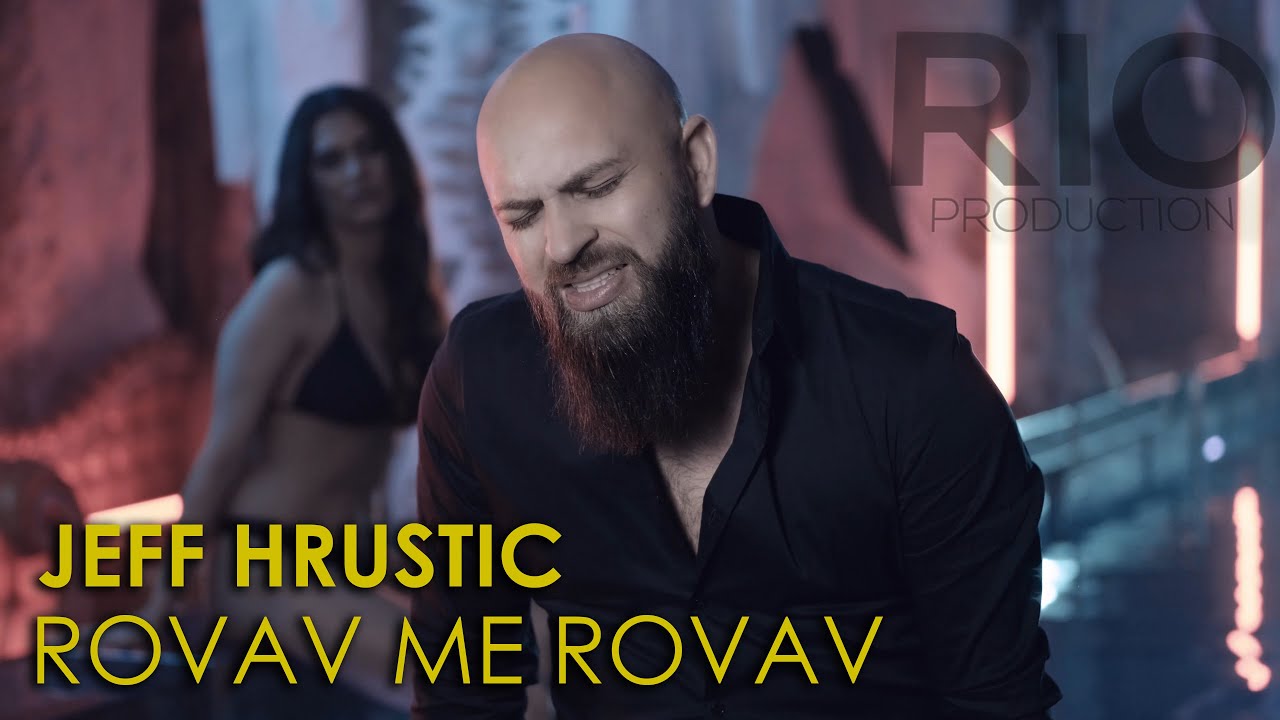 JEFF HRUSTIC - ROVAV ME ROVAV (OFFICIAL VIDEO ) 2020