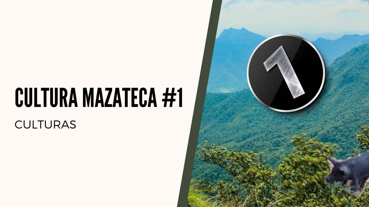 ¿Cultura Mazateca? Parte 1
