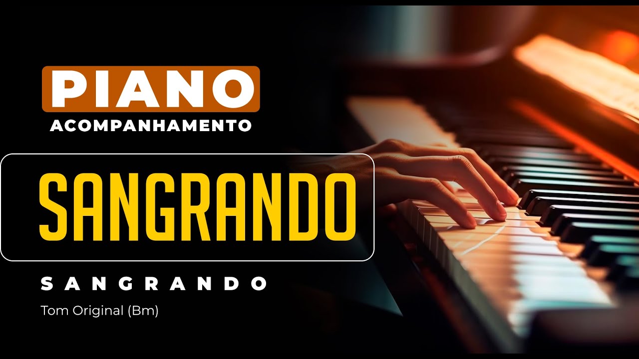 Sangrando (Gonzaguinha) - Acompanhamento no Piano para Cover/Karaokê