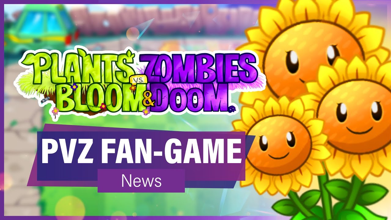 PLANTS VS ZOMBIES: BLOOM & DOOM - New PvZ3 Inspired Fan-Game Under Construction!! (News)