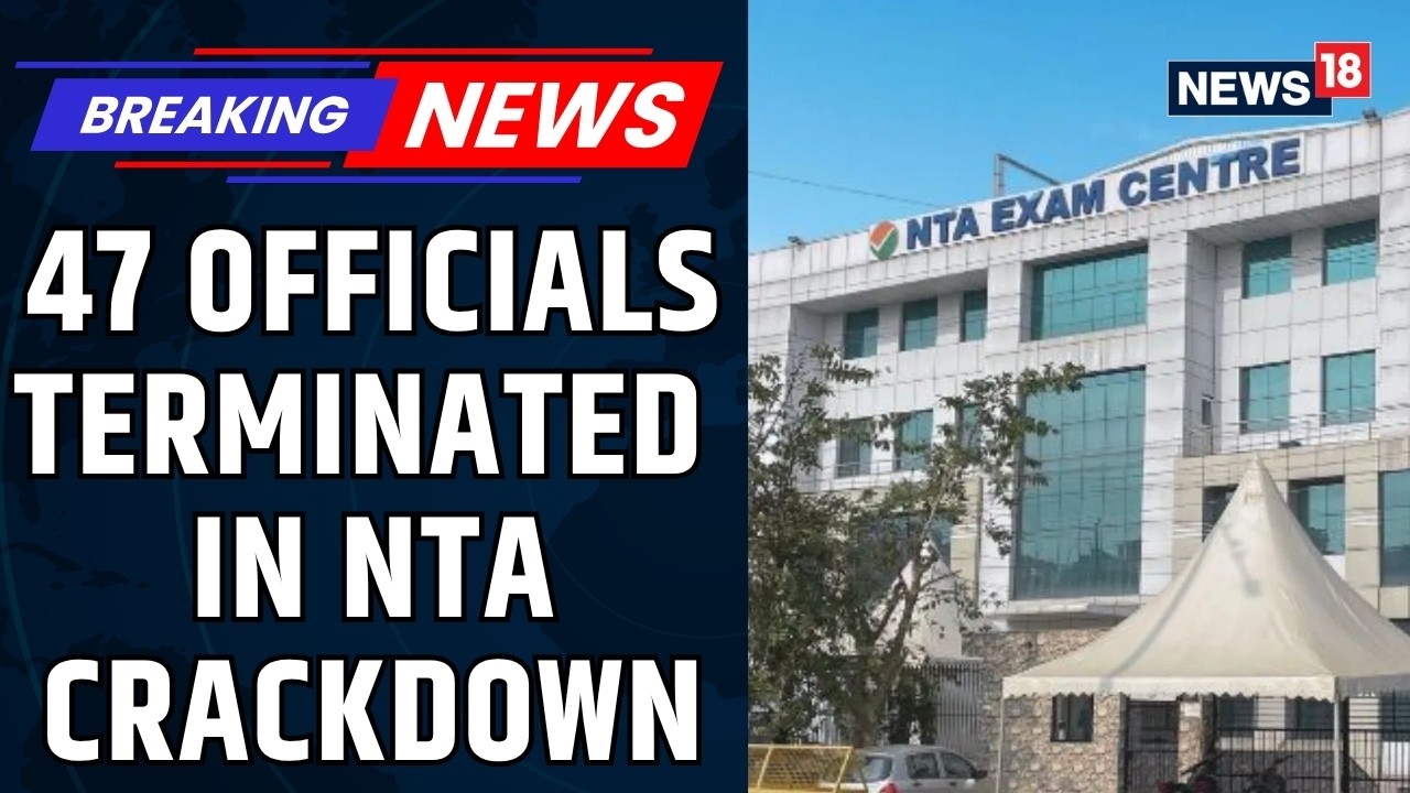 NTA Removes 47 Officials in Crackdown Over Paper Leak Controversy | CJP Student Protest | News18