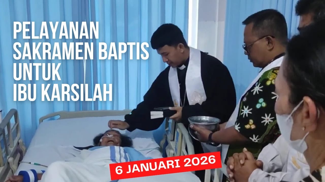 Pelayanan Sakramen Baptis atas diri Ibu Karsilah | 6 Januari 2026
