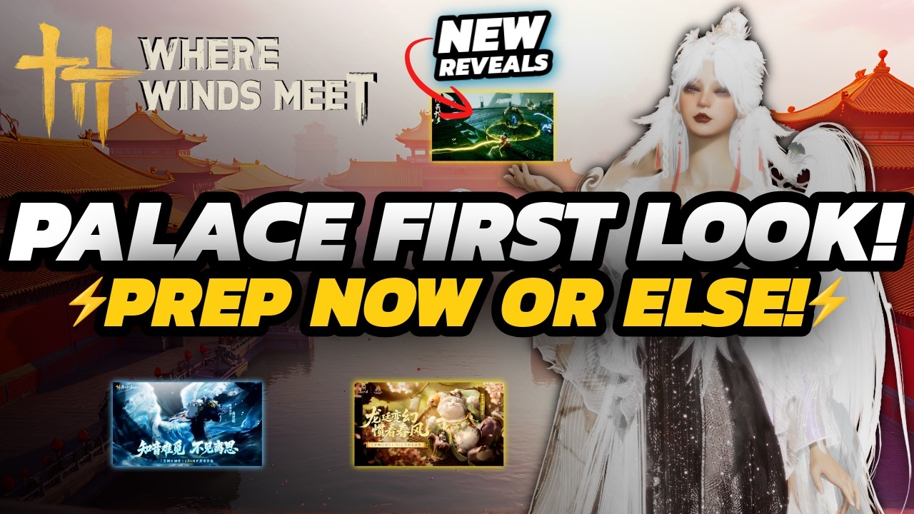 Where Winds Meet - Imperial Palace FIRST LOOK | HEXI Prep Starts NOW