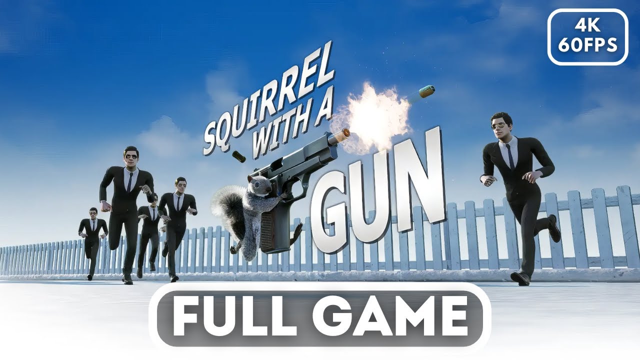 SQUIRREL WITH A GUN FULL GAME - NO COMMENTARY【4K 60FPS】