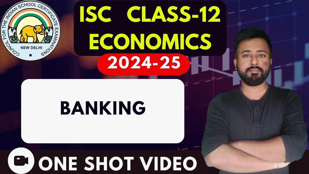 Banking | [ISC ECONOMICS Class 12]  | ISC EXAMS 2025