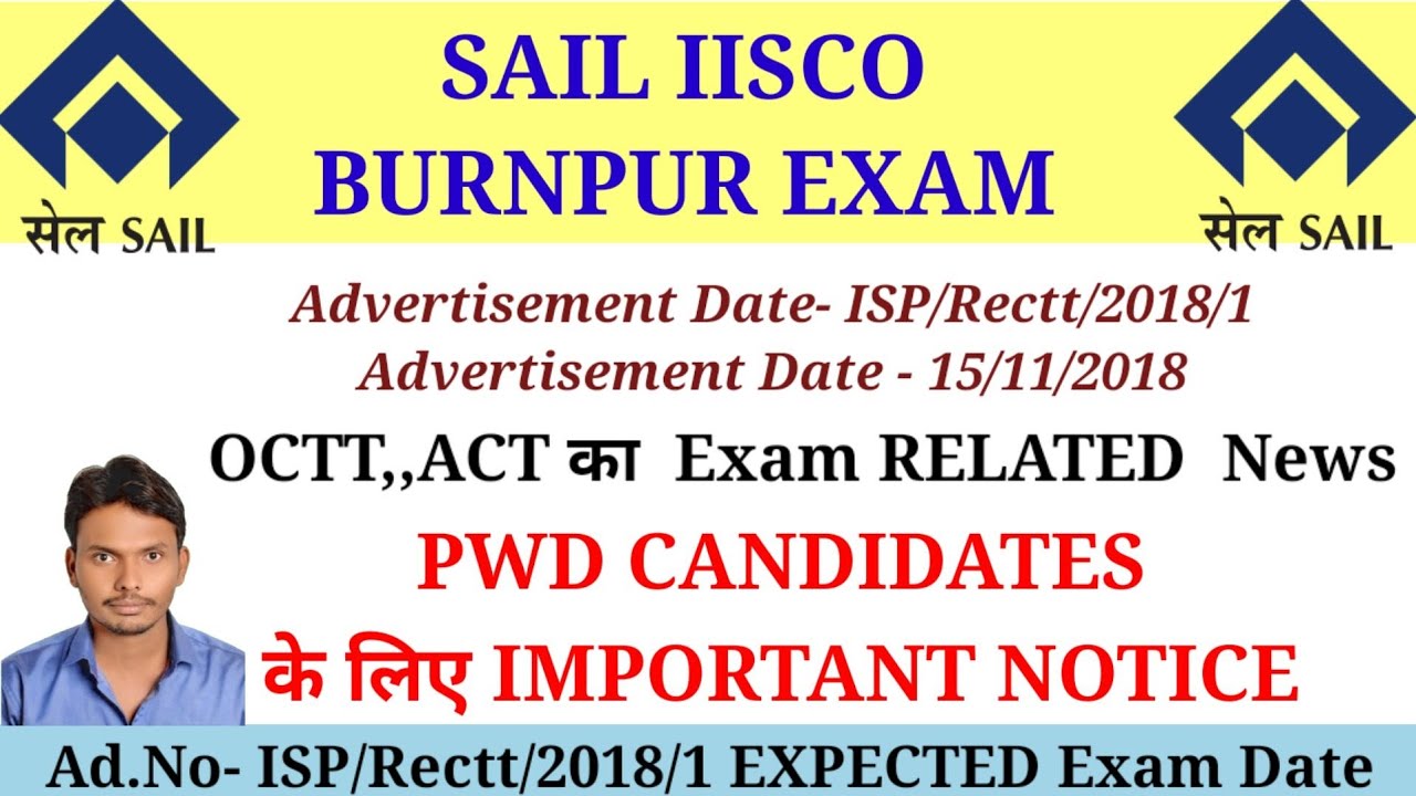 SAIL IISCO 2018 EXPECTED EXAM DATE/IISCO PWD Candidates declaration form for Exam/IISCO BURNPUR EXAM