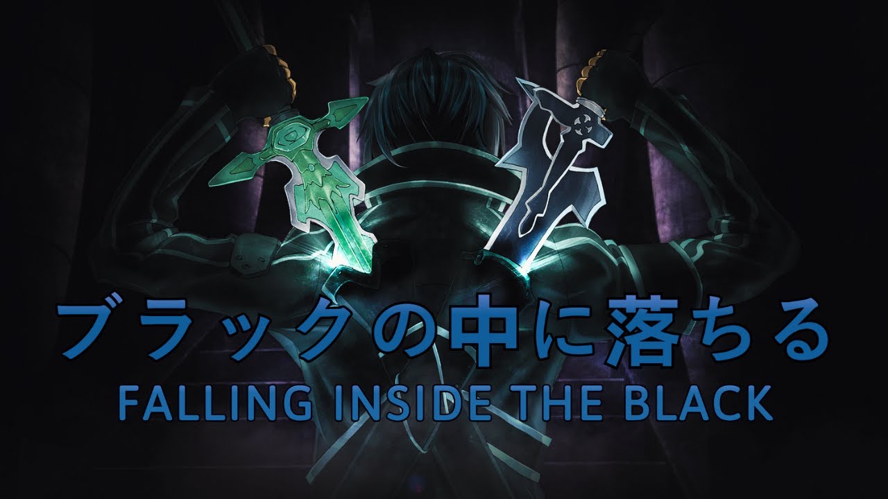Sword Art Online【AMV】- Falling Inside the Black