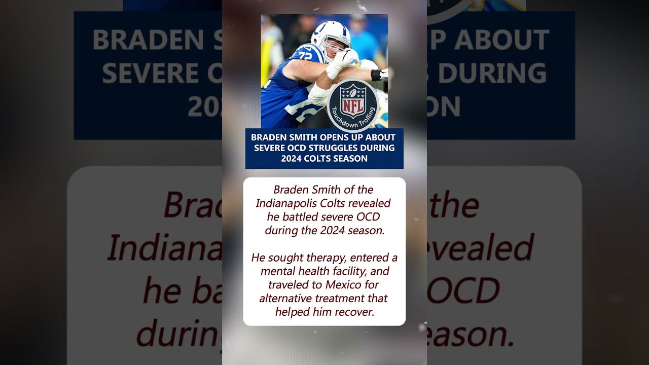 Colts&rsquo; Braden Smith Reveals Battle with Intense OCD That Led to Treatment