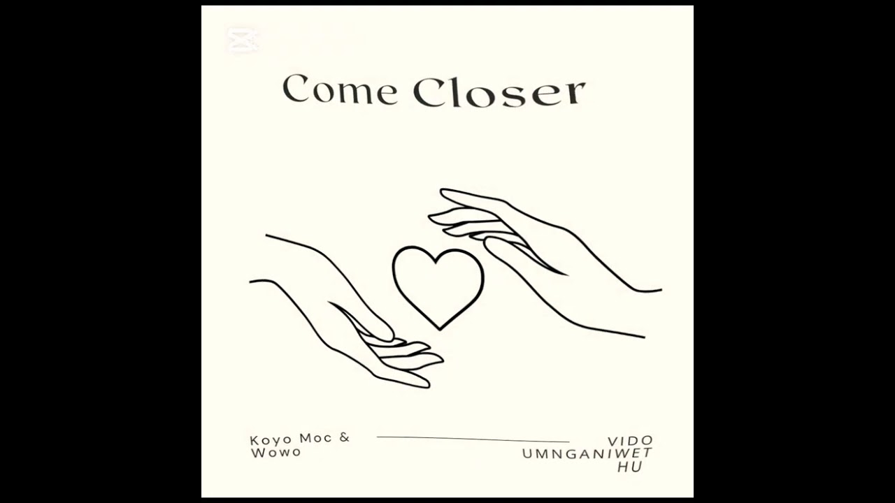 Koyo Moc & Wowo - Come Closer (feat. Vido Umnganiwethu) Official Audio