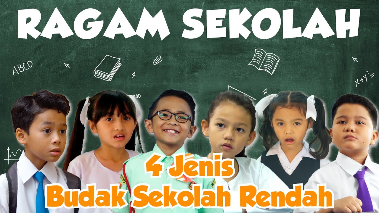 4 Jenis Budak Sekolah Rendah | Ragam Sekolah 2019