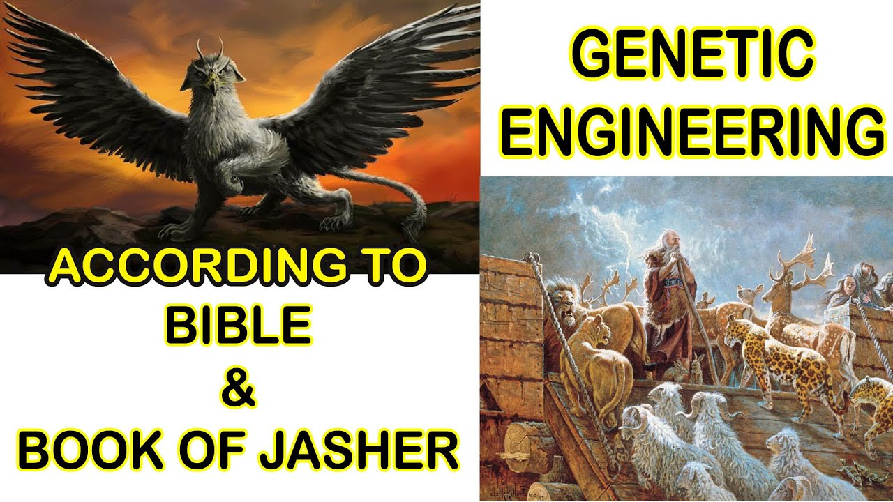 Genetic Engineering: According to Bible & Book of Jasher