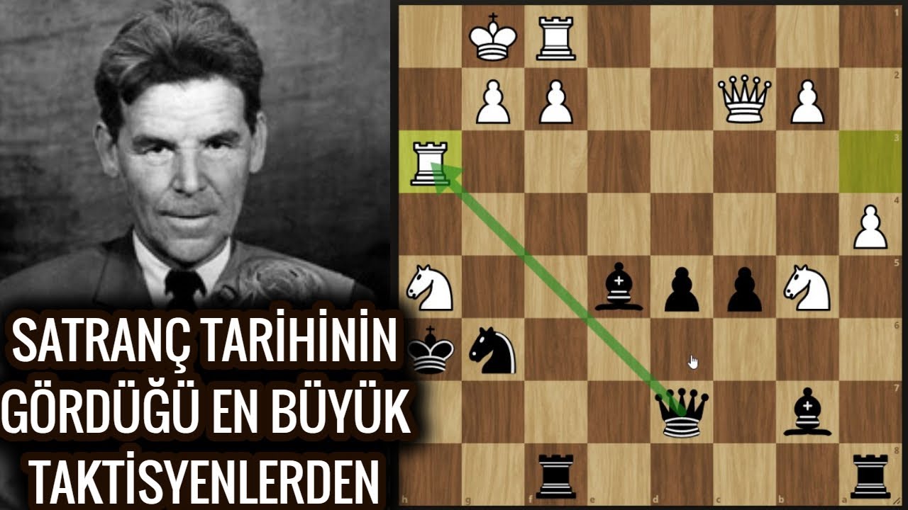 ''SATRANÇTAKİ KOMBİNEZONLARI KİMSE ONUN GİBİ GÖREMEZ''