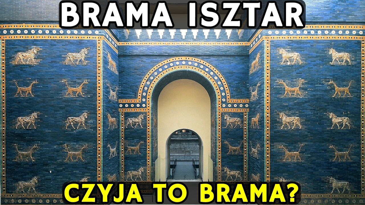 Brama Isztar: NAJPIĘKNIEJSZA brama starożytności. 2500 lat &mdash; i WCIĄŻ lśni!