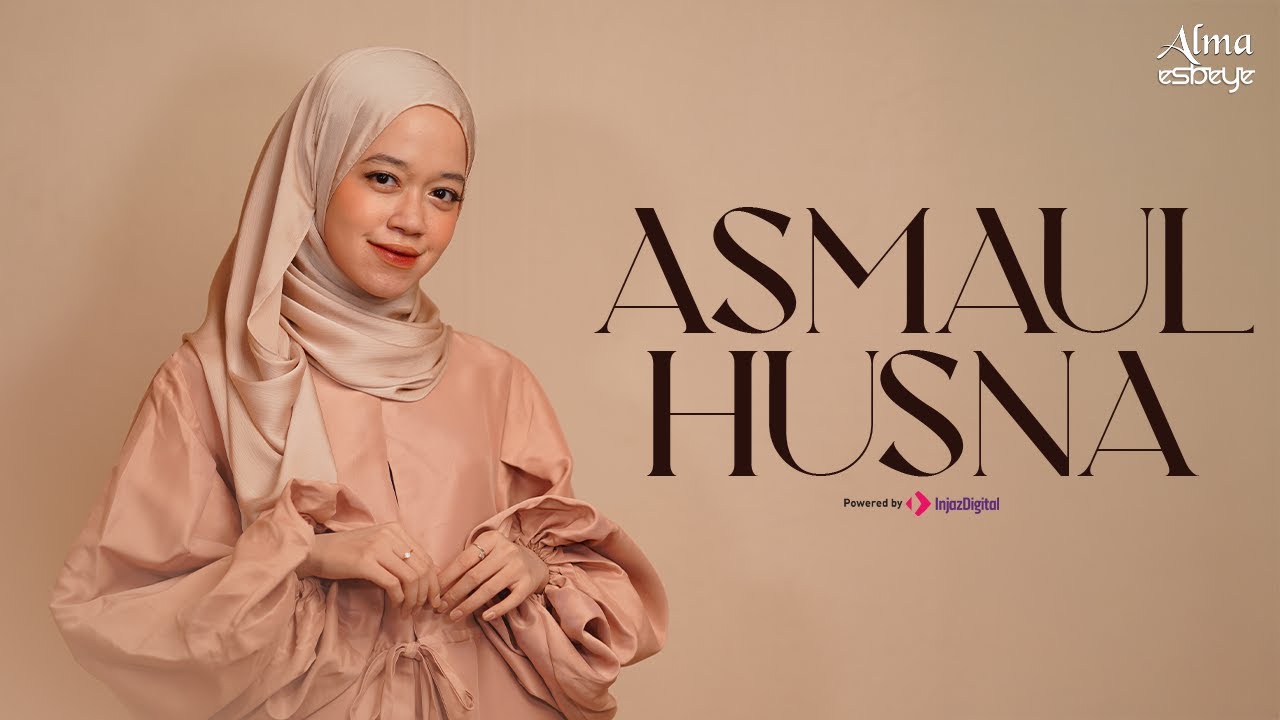 ALMA ESBEYE - ASMAUL HUSNA - 99 Names Of Allah | Official Video | أسماء الله الحسنى