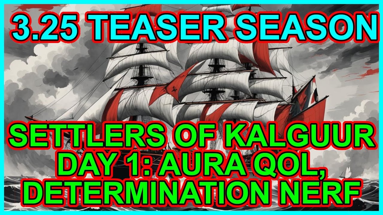 POE 3.25 Spoilers Day 1: Aura QoL, Determination Nerf, Possible Defenses Fix - Path Of Exile Kalguur