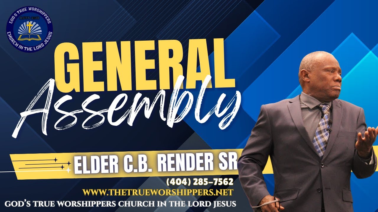 Elder C. B. Render 06/15/2025 Sunday Morning General Assembly