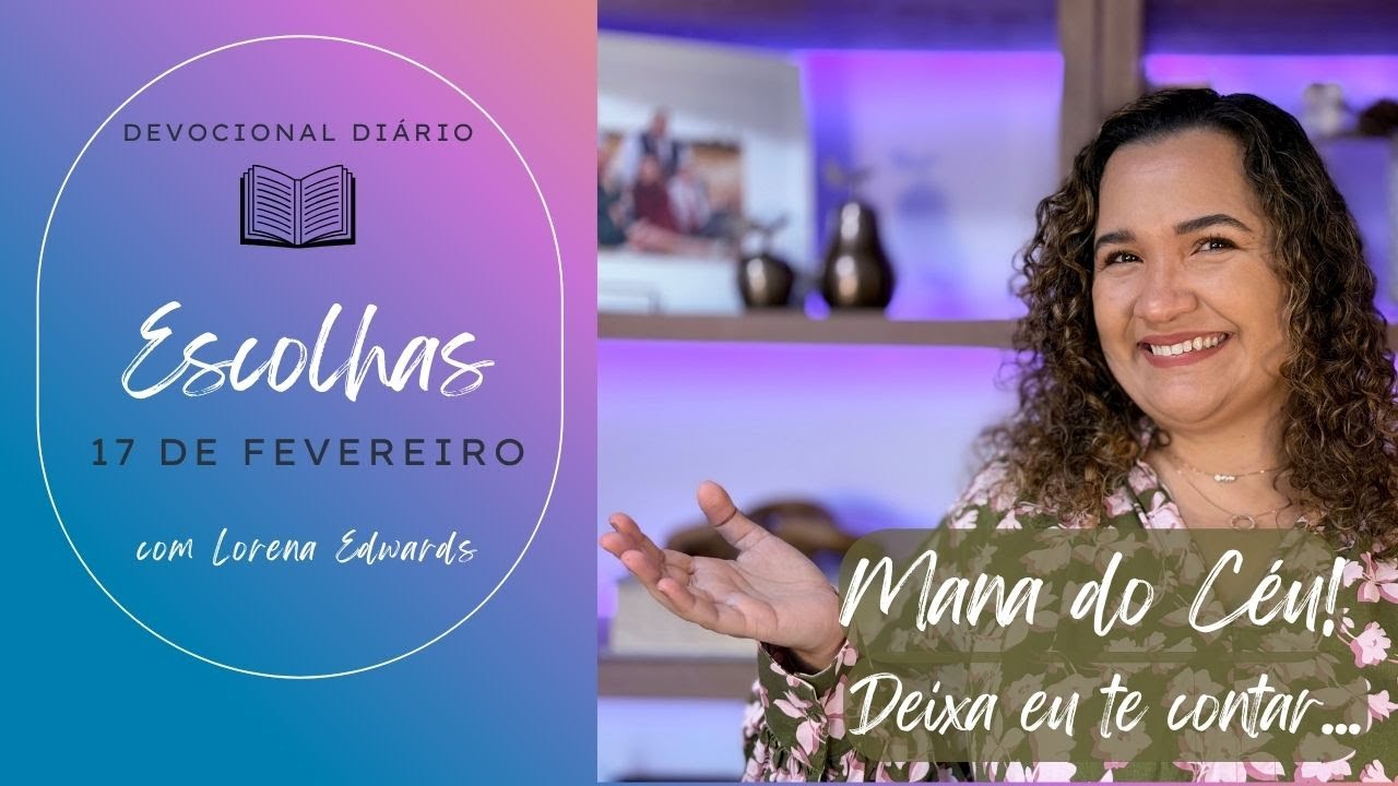 17 de Fevereiro: Escolhas (REFLEXÃO)