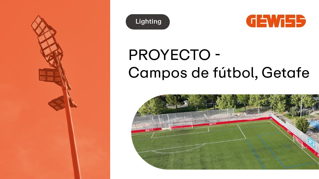 GEWISS: Iluminamos los campos de f&uacute;tbol de Getafe