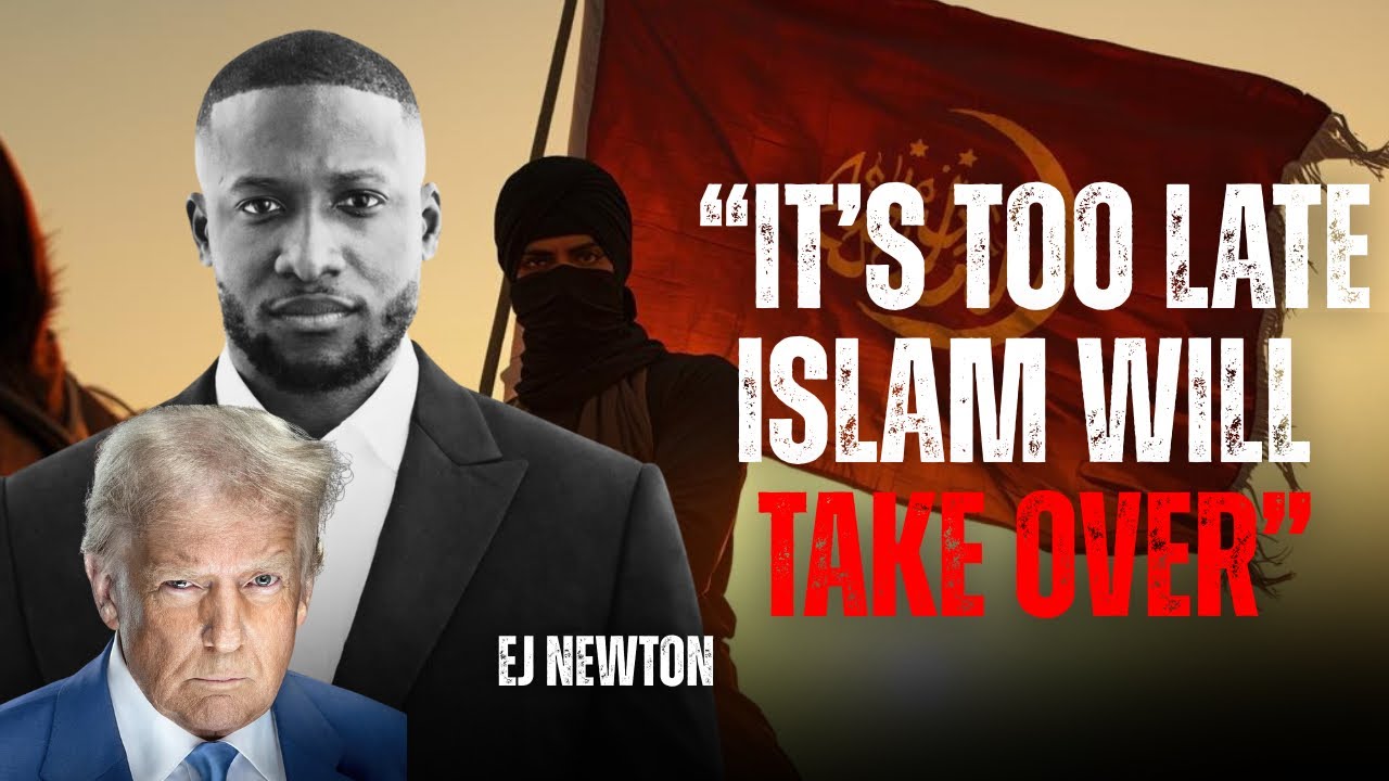 ISLAM WILL TAKE OVER | IT IS HERE & NOT GOING ANYWHERE | EJ NEWTON