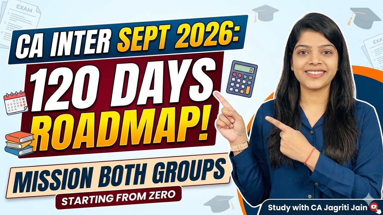 Sept 2026 CA Inter: How to Clear Both Groups in 120 Days? Full Roadmap! #ca