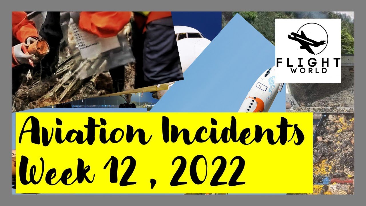 Aviation Incidents - Week 12, 2022