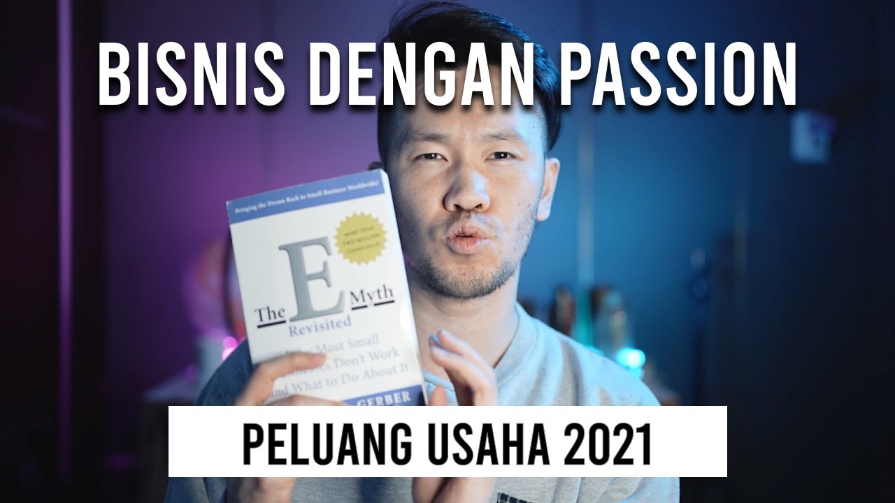 USAHA DENGAN PASSION = PASTI GAGAL! | Jangan buka USAHA kalo belum baca buku ini | E-Myth