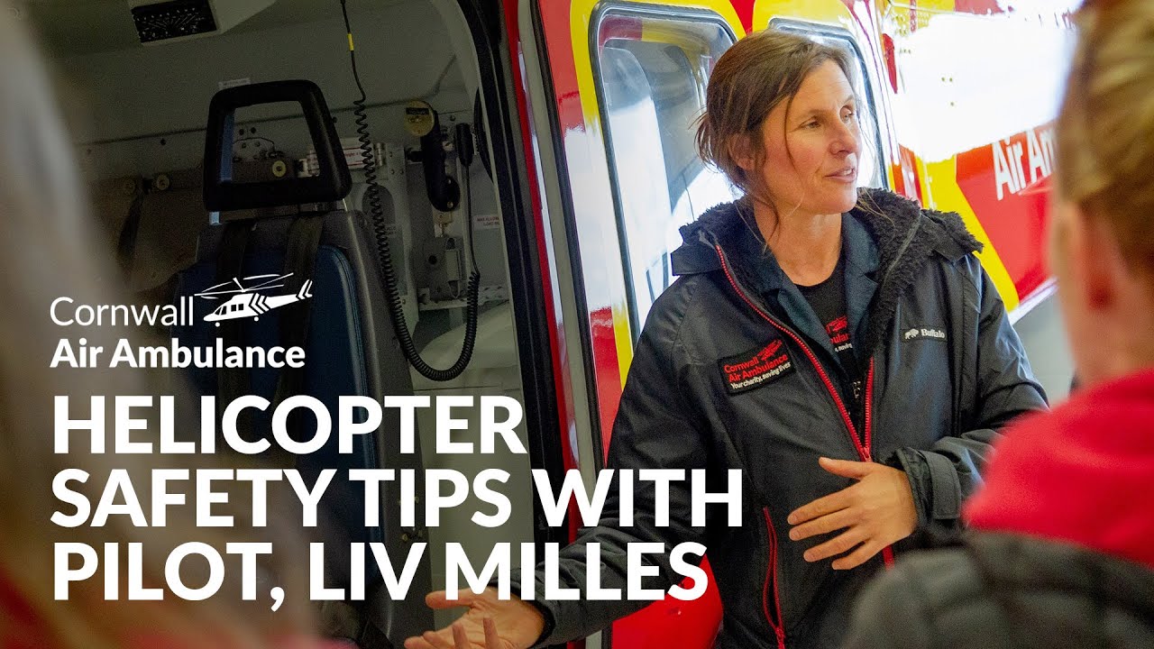 Helicopter Safety Tips with Cornwall Air Ambulance Pilot, Liv Milles
