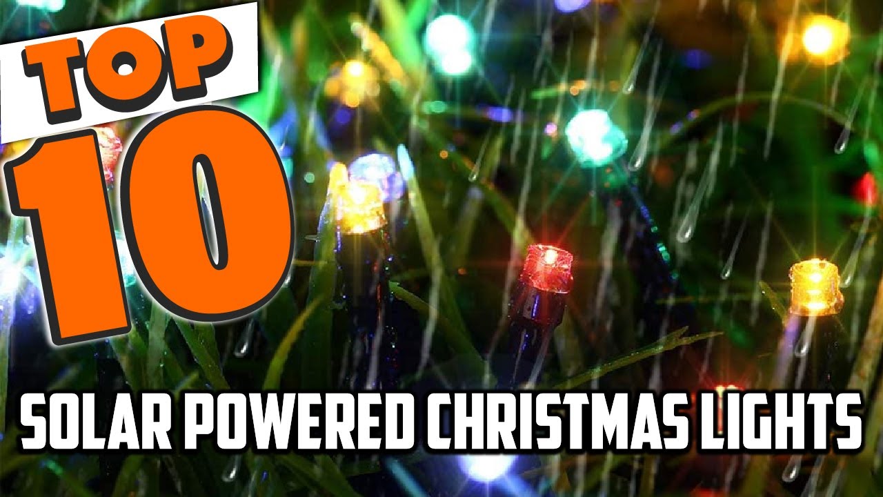 Best Solar Powered Christmas Light In 2025- Top 10 Solar Powered Christmas Lights Review