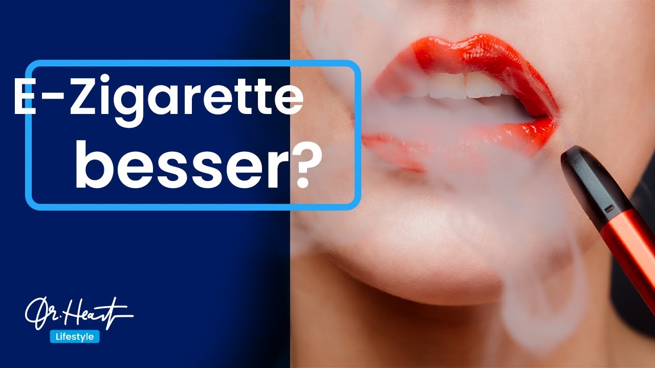 E-Zigaretten - wie gef&auml;hrlich sind sie WIRKLICH? Das sagt der Kardiologe | Dr. Heart