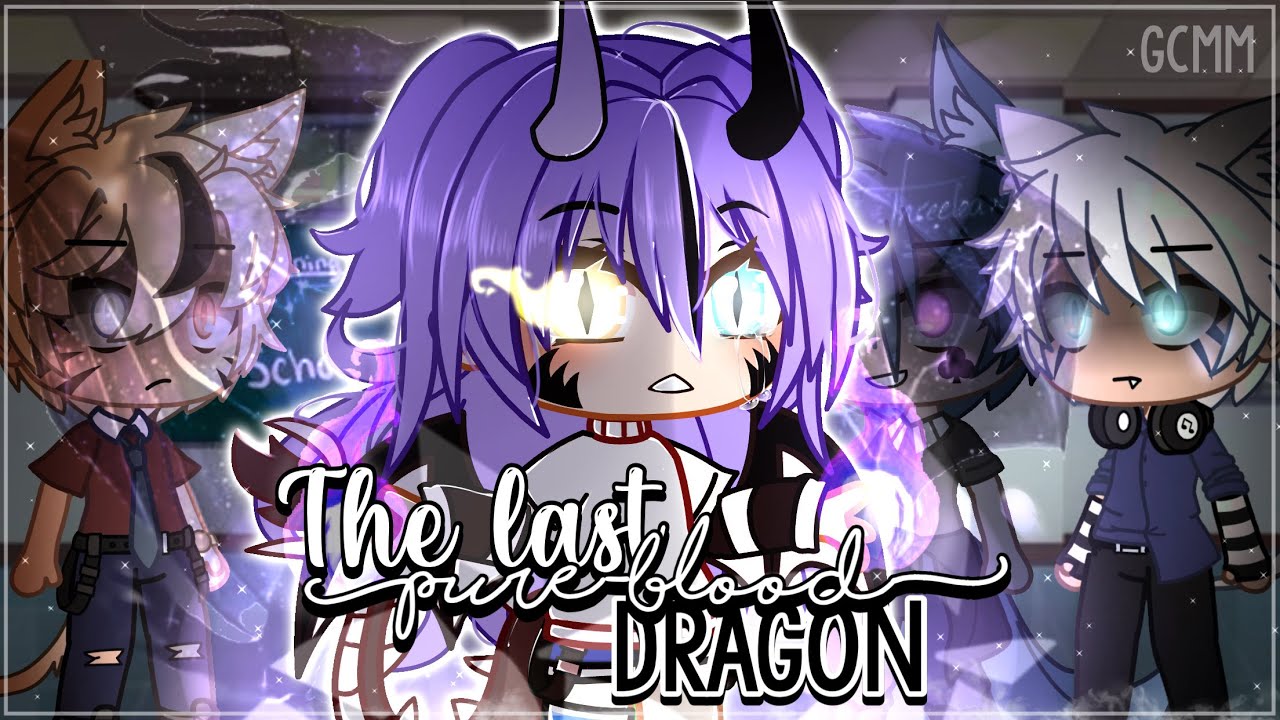 The Last Pureblood Dragon~ ||ORIGINAL GCMM / GLMM|| Gacha Club Mini Movie//
