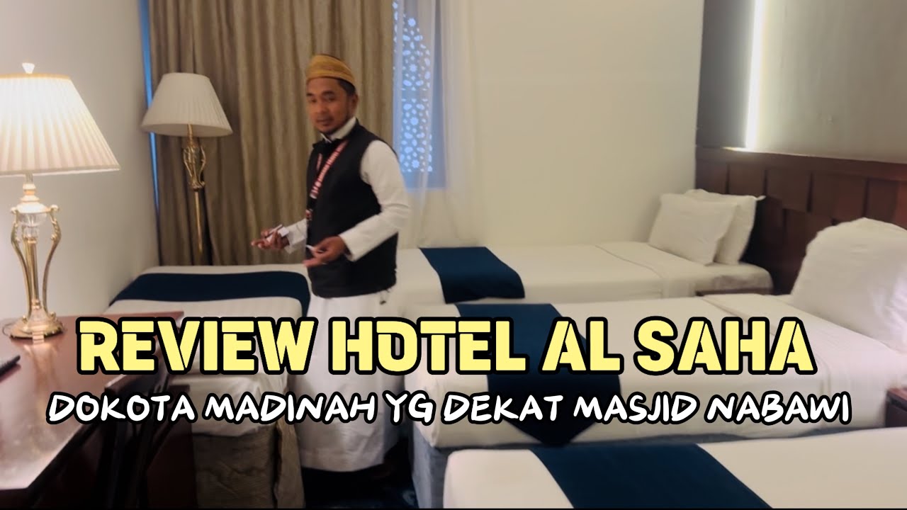 REVIEW HOTEL AL SAHA MADINAH YANG DEKAT  MASJID NABAWI DENGAN PNTU GERBANG 338 